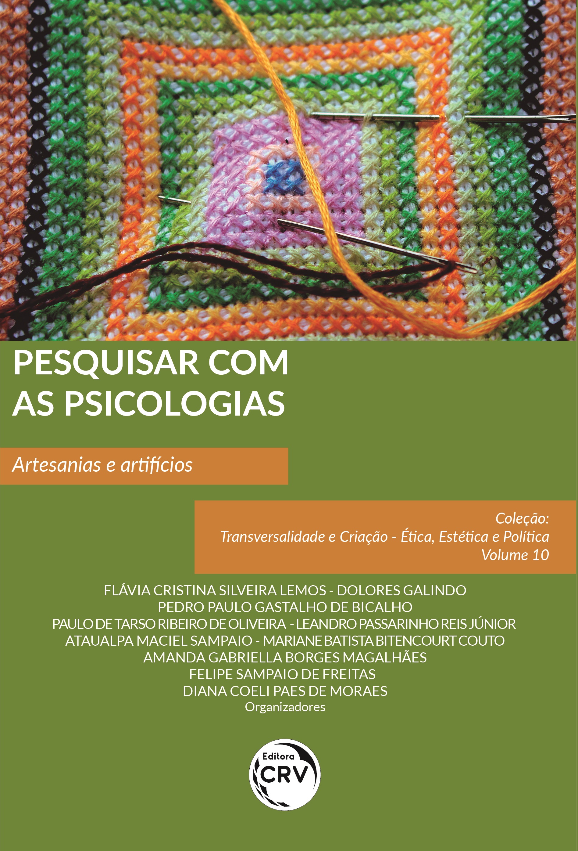 Capa do livro: PESQUISAR COM AS PSICOLOGIAS: <br>artesanias e artifícios <br>Coleção Transversalidade e Criação – Ética, Estética e Política. - Volume 10