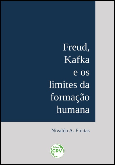 Capa do livro: FREUD, KAFKA E OS LIMITES DA FORMAÇÃO HUMANA