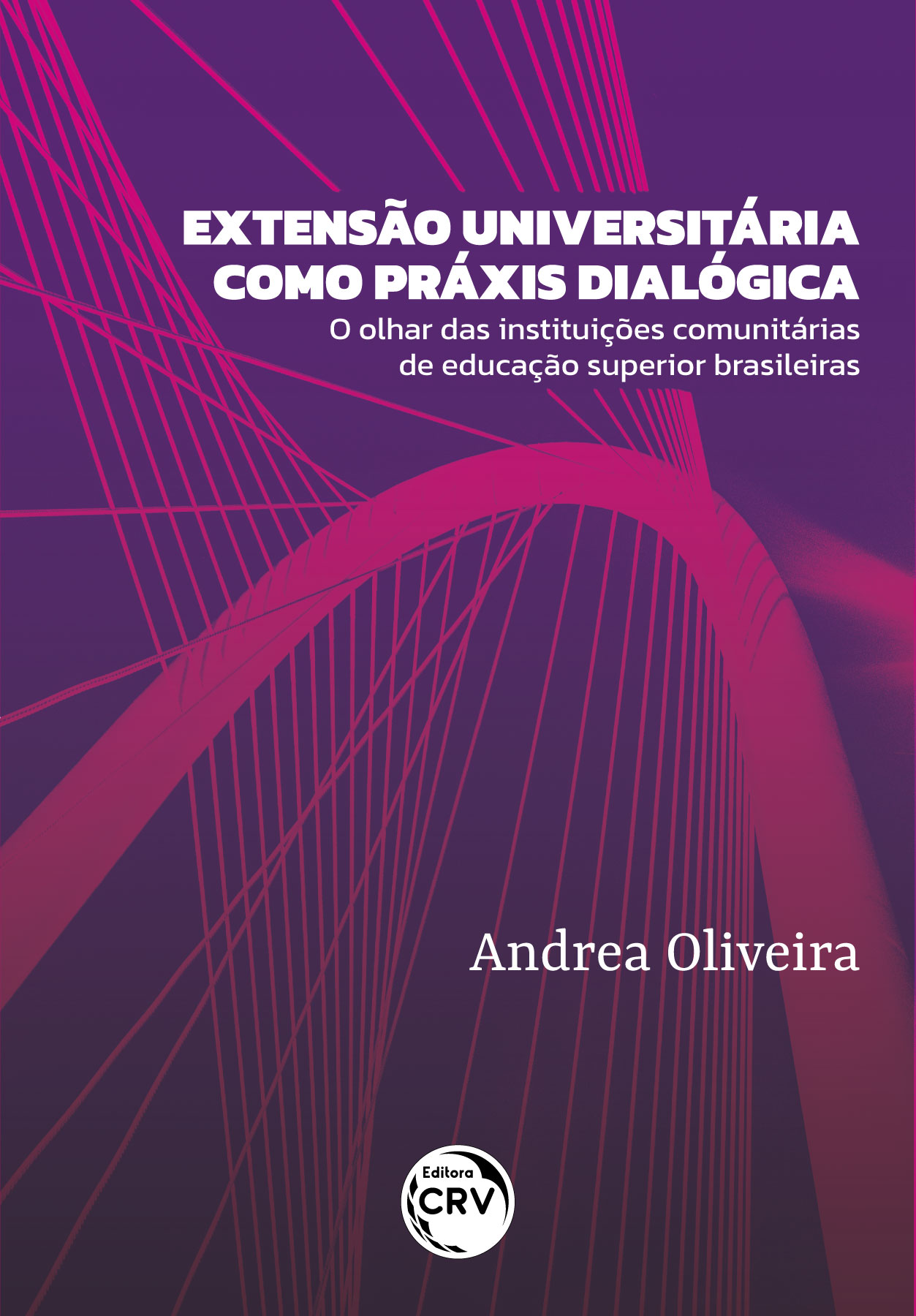 Capa do livro: EXTENSÃO UNIVERSITÁRIA COMO PRÁXIS DIALÓGICA