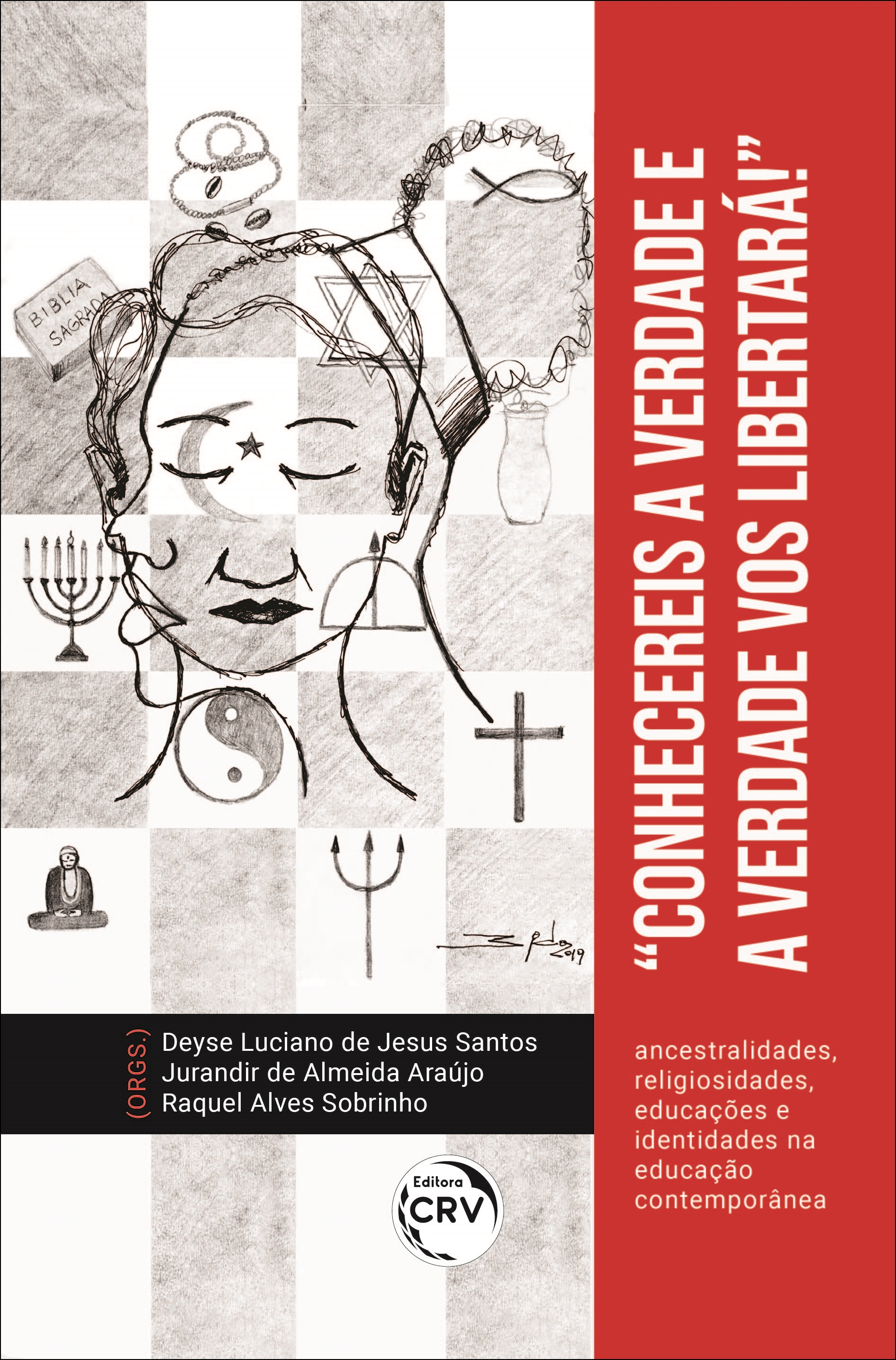 Capa do livro: “CONHECEREIS A VERDADE E A VERDADE VOS LIBERTARÁ!” <br> Ancestralidades, religiosidades, educações e identidades na educação contemporânea