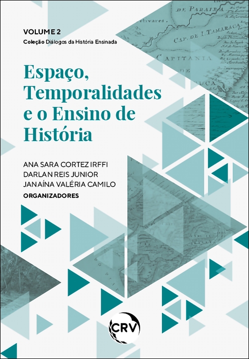 Capa do livro: ESPAÇO, TEMPORALIDADES E O ENSINO DE HISTÓRIA – VOL. 2