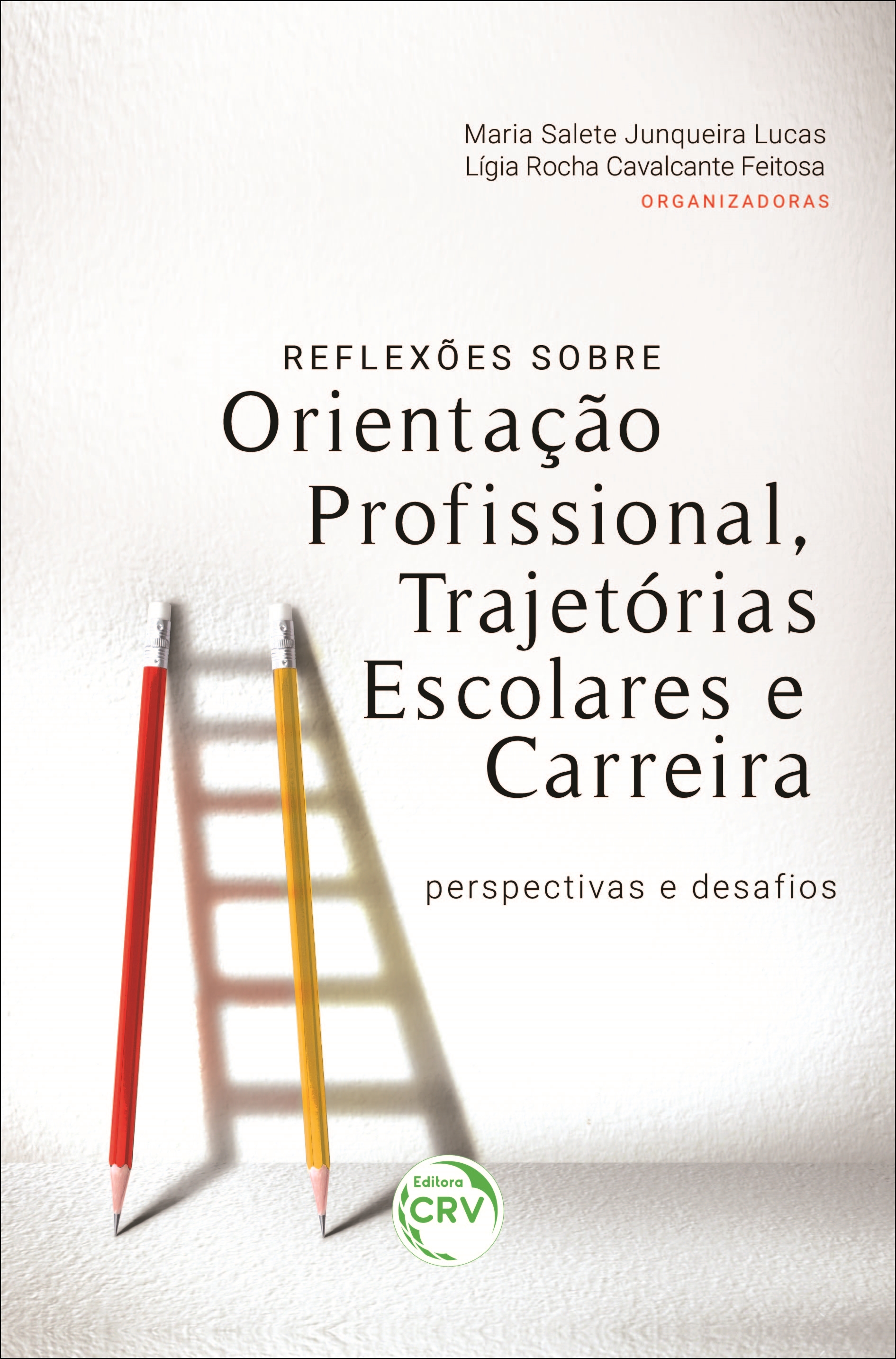 Capa do livro: REFLEXÕES SOBRE ORIENTAÇÃO PROFISSIONAL, TRAJETÓRIAS ESCOLARES E CARREIRAS: <br> Perspectivas e desafios