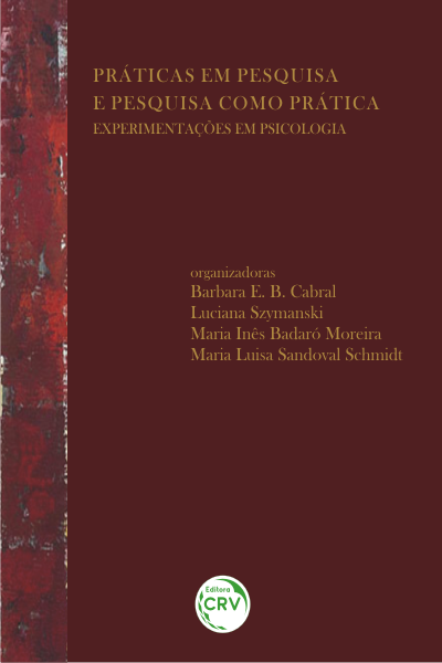 Capa do livro: PRÁTICAS EM PESQUISA E PESQUISA COMO PRÁTICA:  <br>experimentações em psicologia