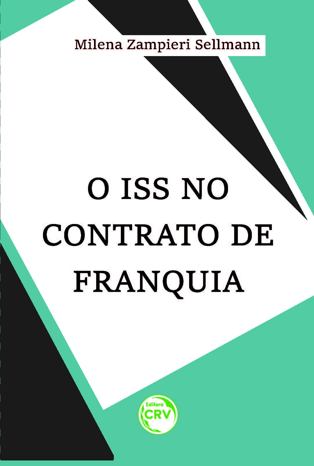 Capa do livro: O ISS NO CONTRATO DE FRANQUIA