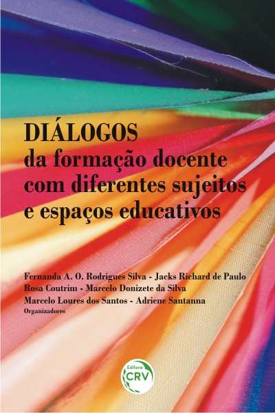 Capa do livro: DIÁLOGOS DA FORMAÇÃO DOCENTE COM DIFERENTES SUJEITOS E ESPAÇOS EDUCATIVOS