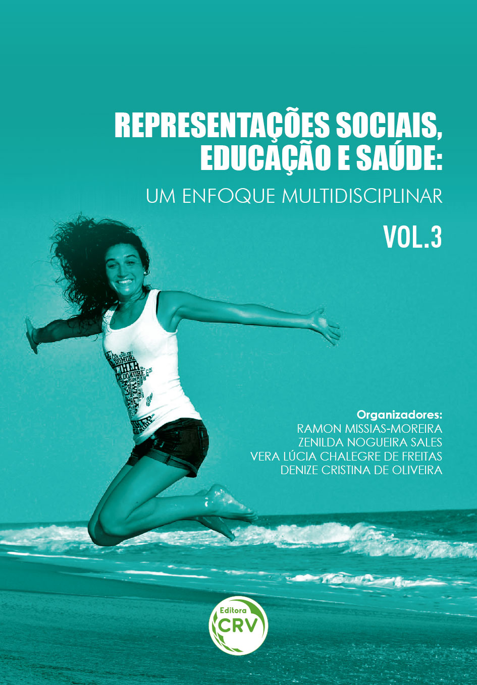 Capa do livro: REPRESENTAÇÕES SOCIAIS, EDUCAÇÃO E SAÚDE:<br>um enfoque multidisciplinar<br>Volume 3<br>COLEÇÃO REPRESENTAÇÕES SOCIAIS, EDUCAÇÃO E SAÚDE: um enfoque multidisciplinar