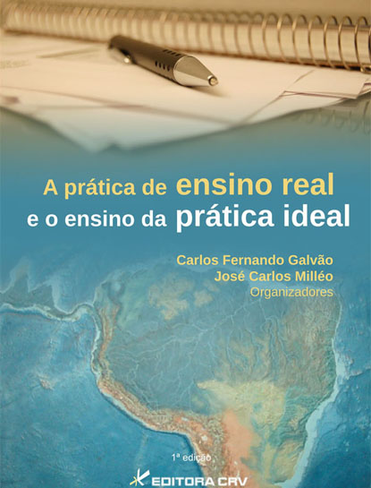 Capa do livro: A PRÁTICA DE ENSINO REAL E O ENSINO DA PRÁTICA IDEAL