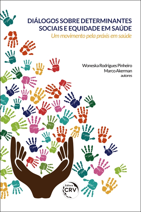 Capa do livro: DIÁLOGOS SOBRE DETERMINANTES SOCIAIS E EQUIDADE EM SAÚDE: <br>um movimento pela práxis em saúde