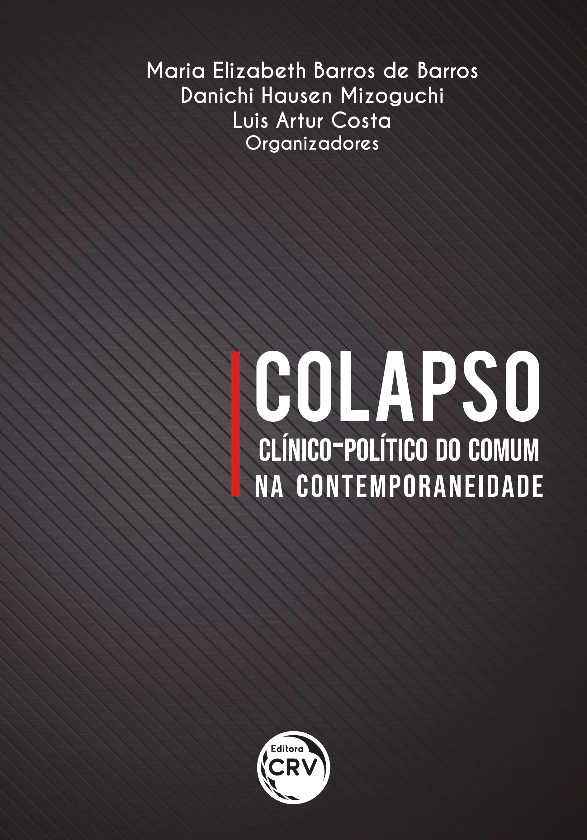 Capa do livro: COLAPSO CLÍNICO-POLÍTICO DO COMUM NA CONTEMPORANEIDADE