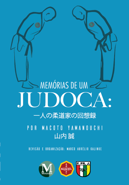 Capa do livro: MEMÓRIAS DE UM JUDOCA:<br>por Macoto Yamanouchi <br><a href=https://editoracrv.com.br/produtos/detalhes/34256-crv>VER 3ª EDIÇÃO</a>