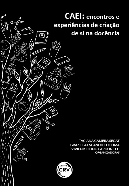 Capa do livro: CAEI: <br>ENCONTROS E EXPERIÊNCIAS DE CRIAÇÃO DE SI NA DOCÊNCIA