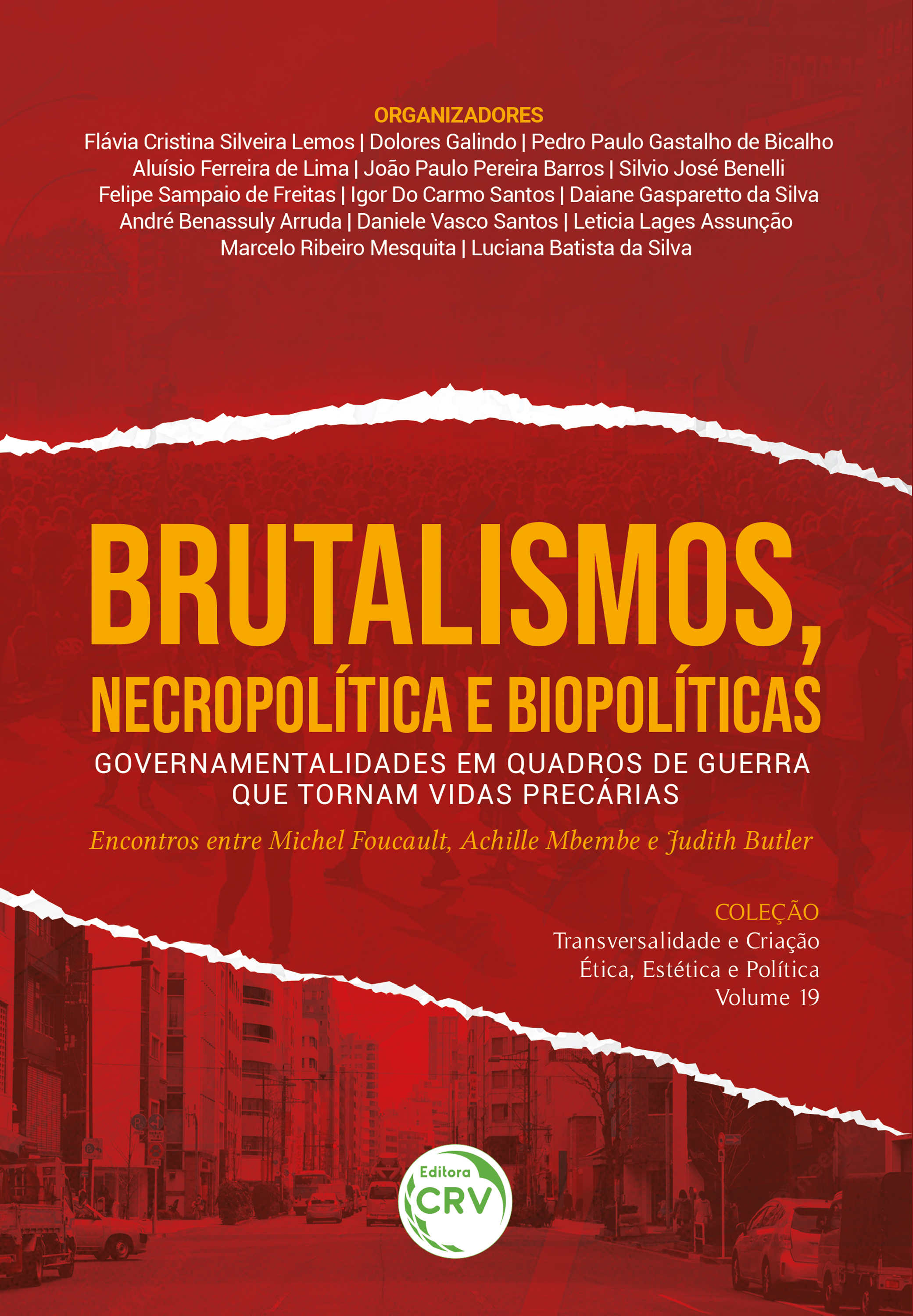 Capa do livro: BRUTALISMOS, NECROPOLÍTICA E BIOPOLÍTICAS:<BR> Governamentalidades em quadros de guerra que tornam vidas precárias: encontros entre Michel Foucault, Achille Mbembe e Judith Butler