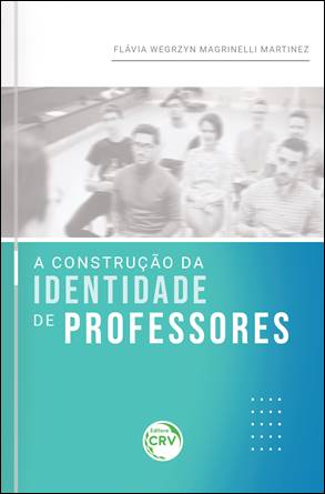 Capa do livro: A CONSTRUÇÃO DA IDENTIDADE DE PROFESSORES