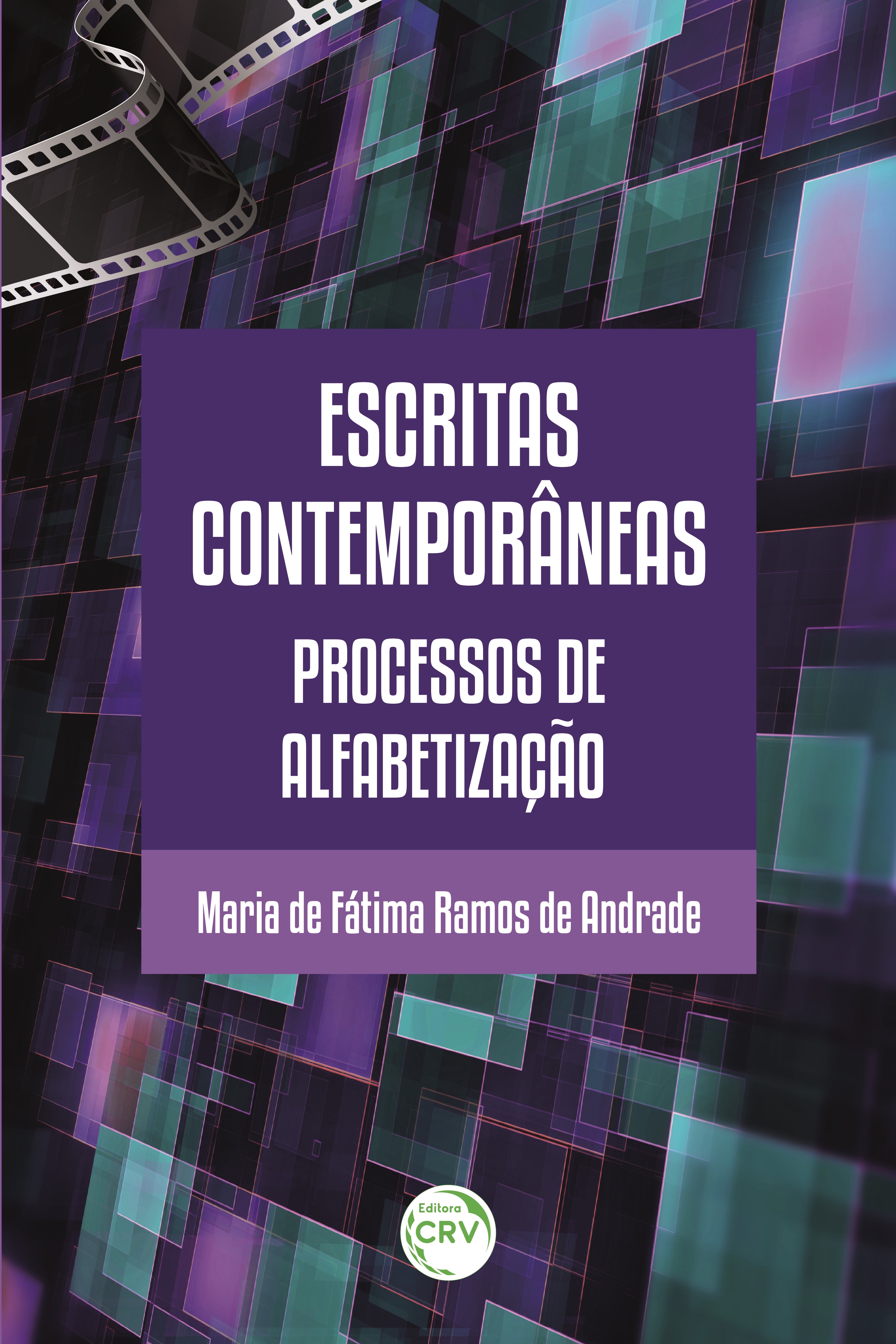 Capa do livro: ESCRITAS CONTEMPORÂNEAS: <br>processos de alfabetização