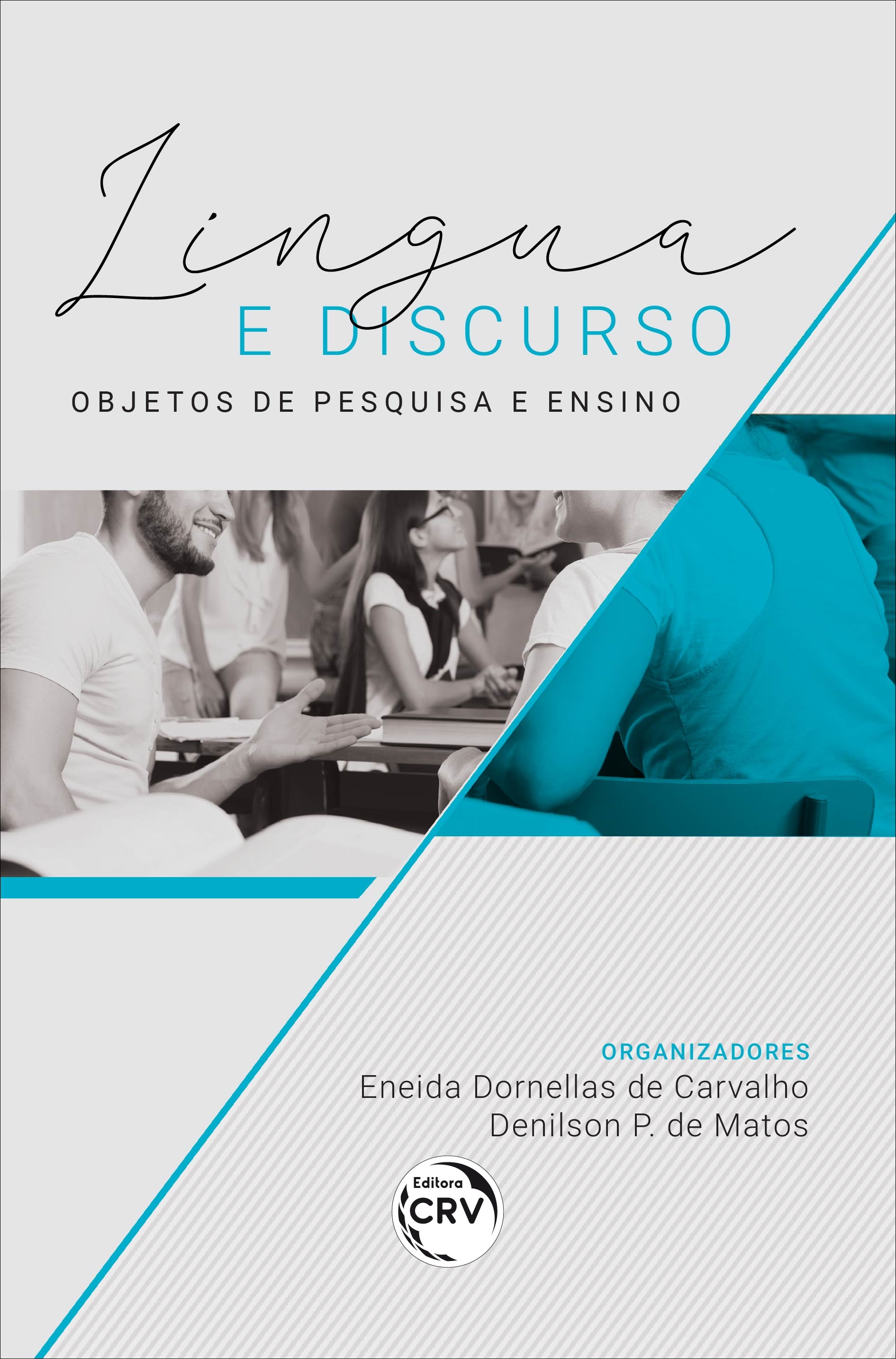 Capa do livro: LÍNGUA E DISCURSO: <br>objetos de pesquisa e ensino