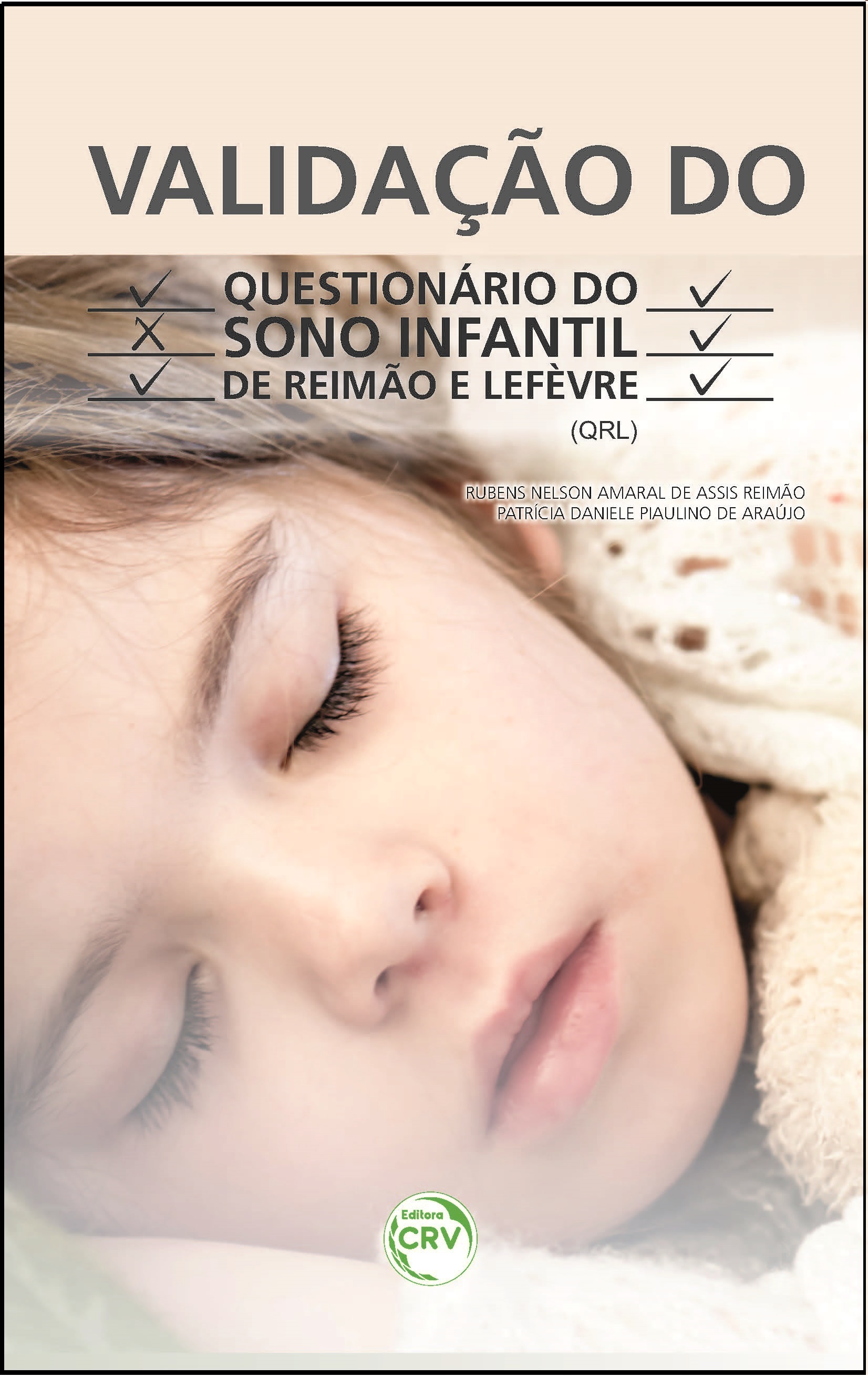 Capa do livro: VALIDAÇÃO DO QUESTIONÁRIO DO SONO INFANTIL DE REIMÃO E LEFÈVRE (QRL)