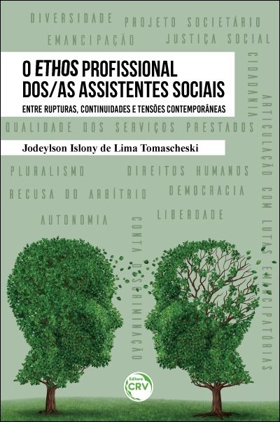 Capa do livro: O ETHOS PROFISSIONAL DOS/AS ASSISTENTES SOCIAIS: <br>entre rupturas, continuidades e tensões contemporâneas