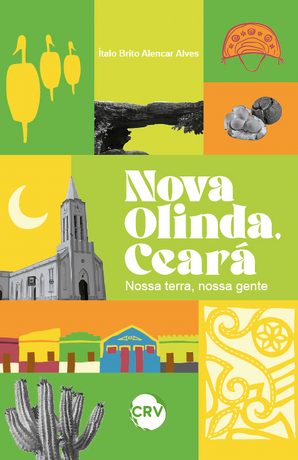 Capa do livro: Nova Olinda, Ceará:<BR>Nossa terra, nossa gente