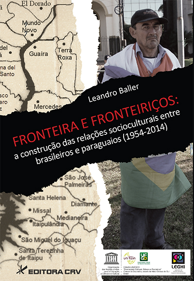 Capa do livro: FRONTEIRA E FRONTEIRIÇOS:<br>a construção das relações socioculturais entre brasileiros e paraguaios (1954-2014)