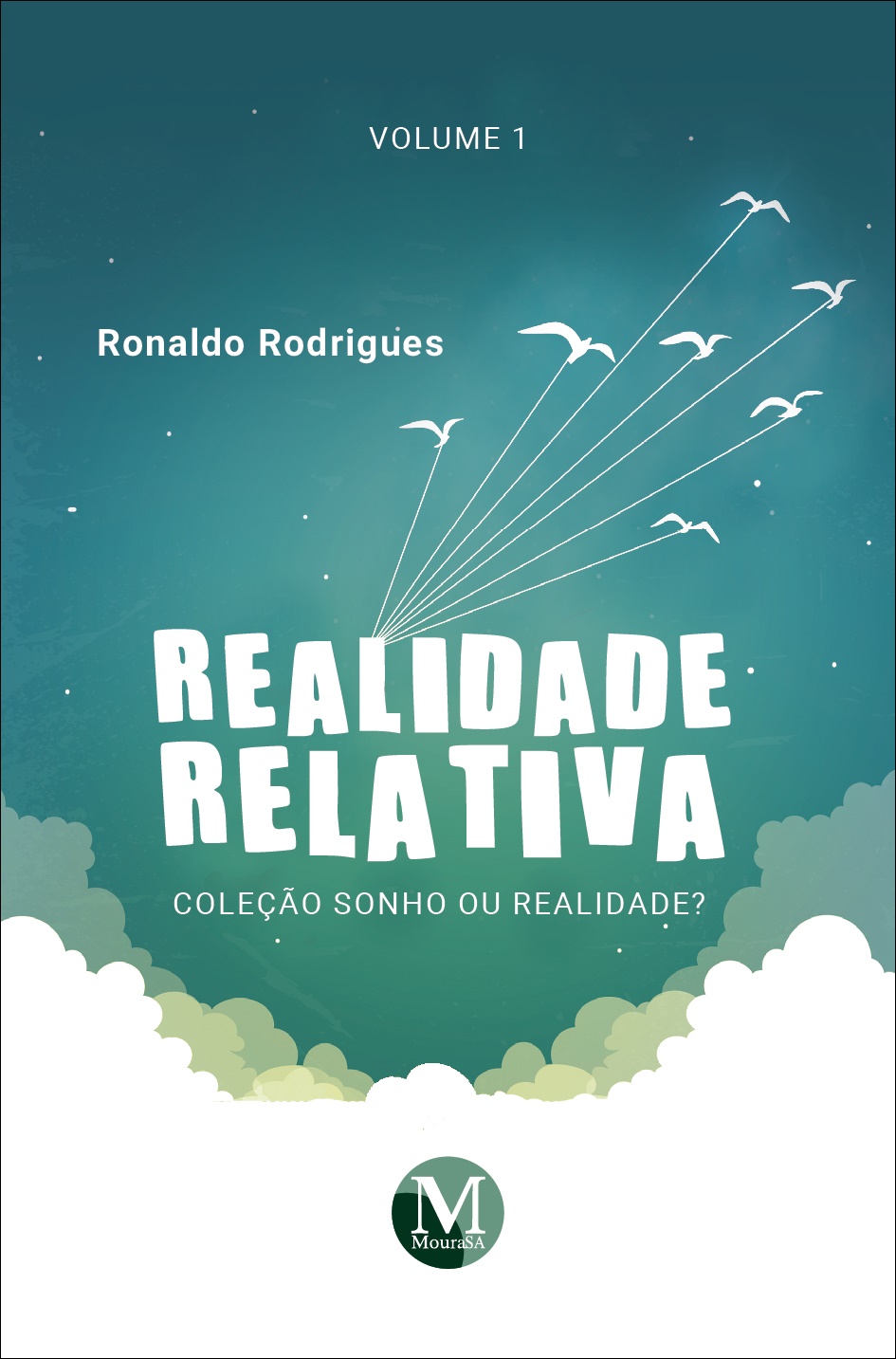 Capa do livro: REALIDADE RELATIVA <br>Coleção Sonho ou Realidade?<br> Volume 1