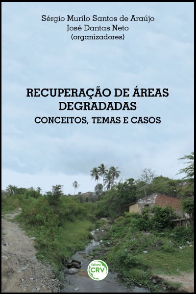 Capa do livro: RECUPERAÇÃO DE ÁREAS DEGRADADAS:<br>conceitos, temas e casos