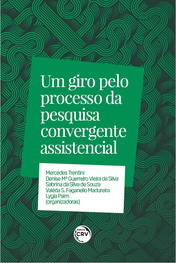 Capa do livro: UM GIRO PELO PROCESSO DA PESQUISA CONVERGENTE ASSISTENCIAL