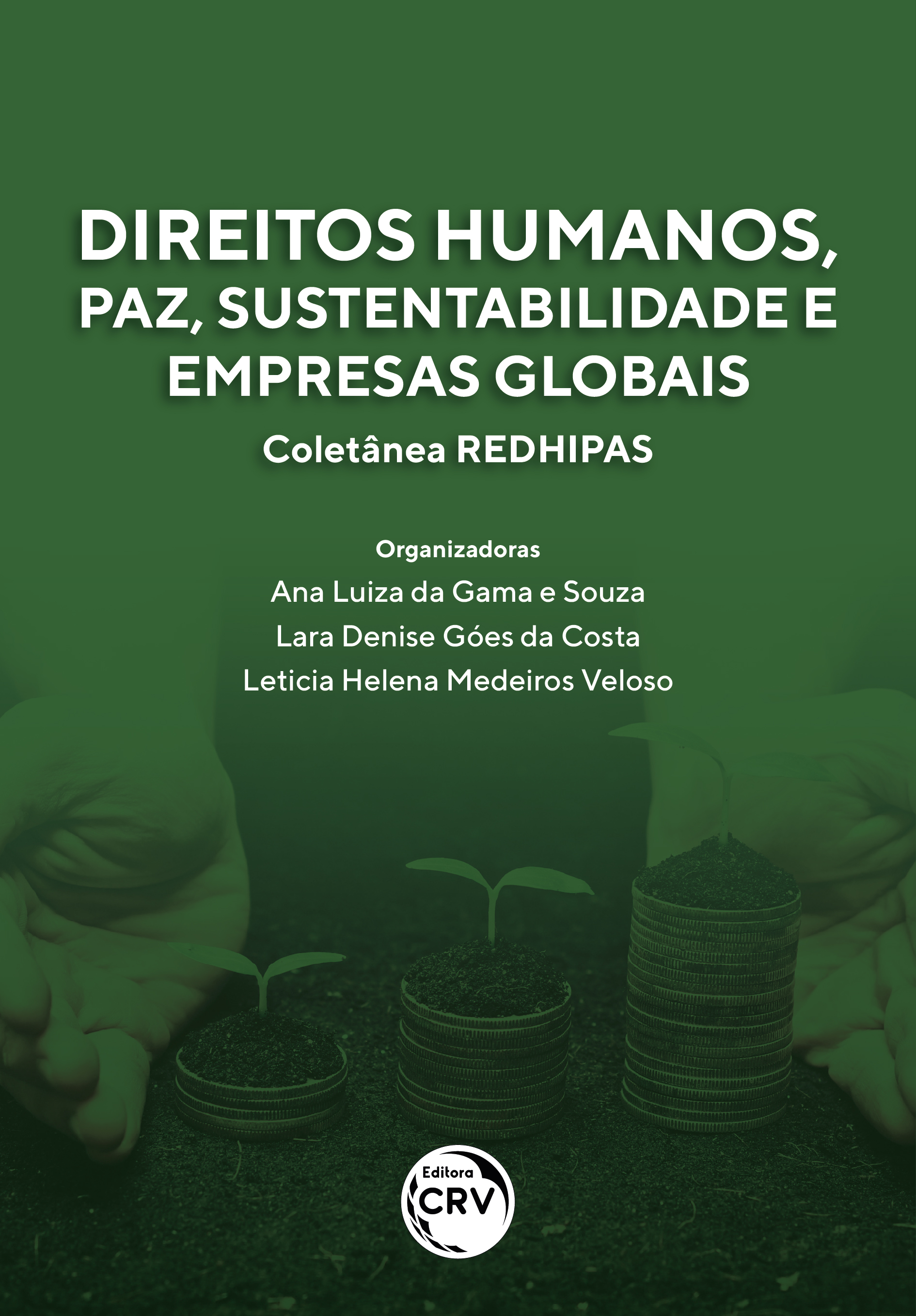 Capa do livro: DIREITOS HUMANOS, PAZ, SUSTENTABILIDADE E EMPRESAS GLOBAIS <br> Coletânea REDHIPAS