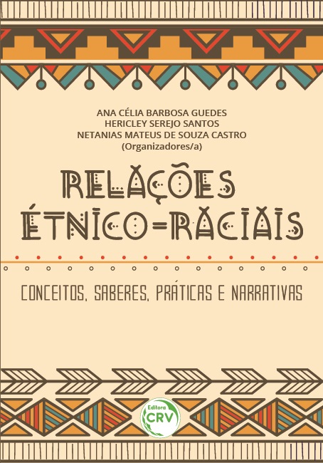 Capa do livro: RELAÇÕES ÉTNICO-RACIAIS: <br>conceitos, saberes, práticas e narrativas