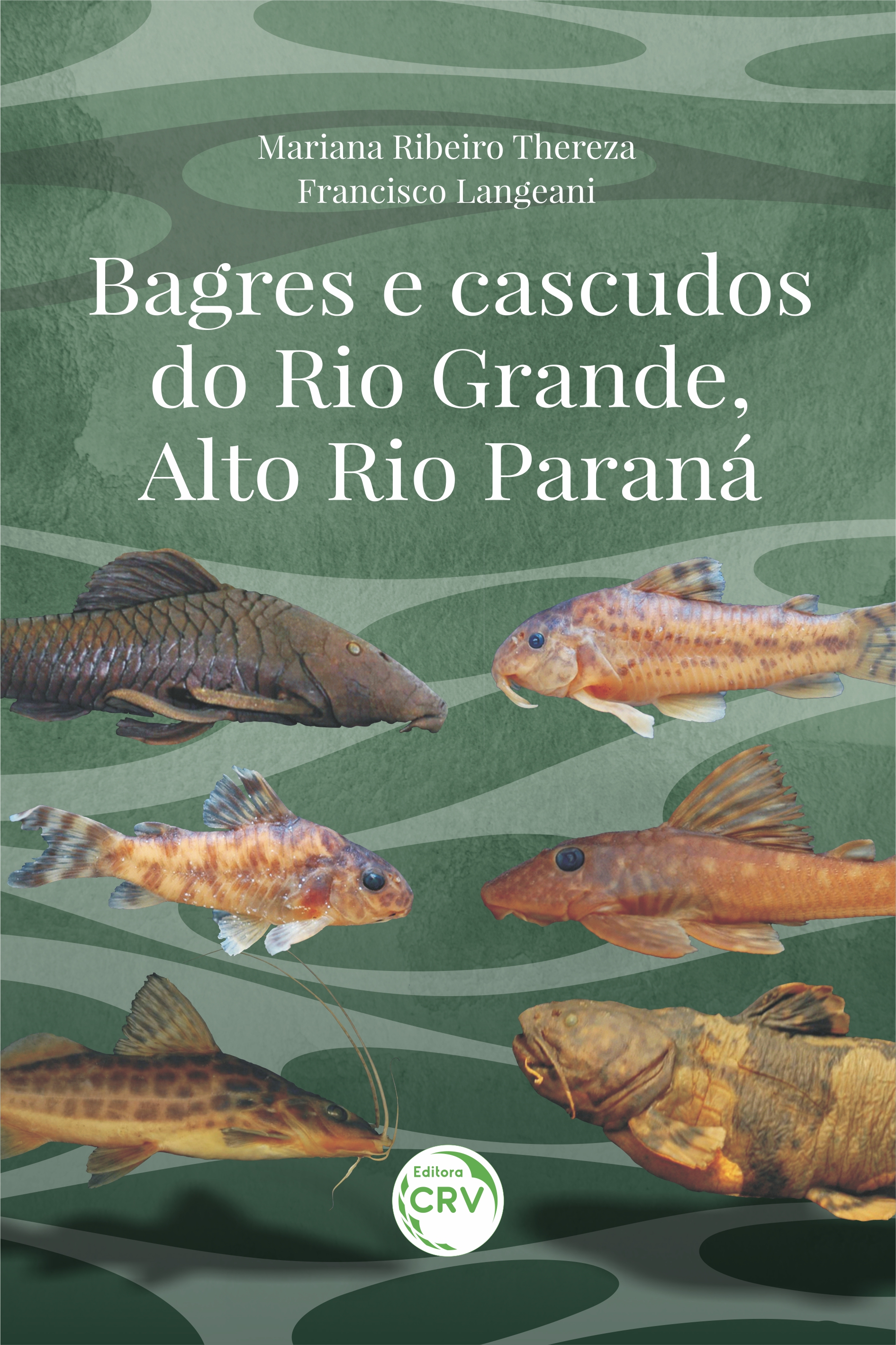 Capa do livro: BAGRES E CASCUDOS DO RIO GRANDE, ALTO RIO PARANÁ