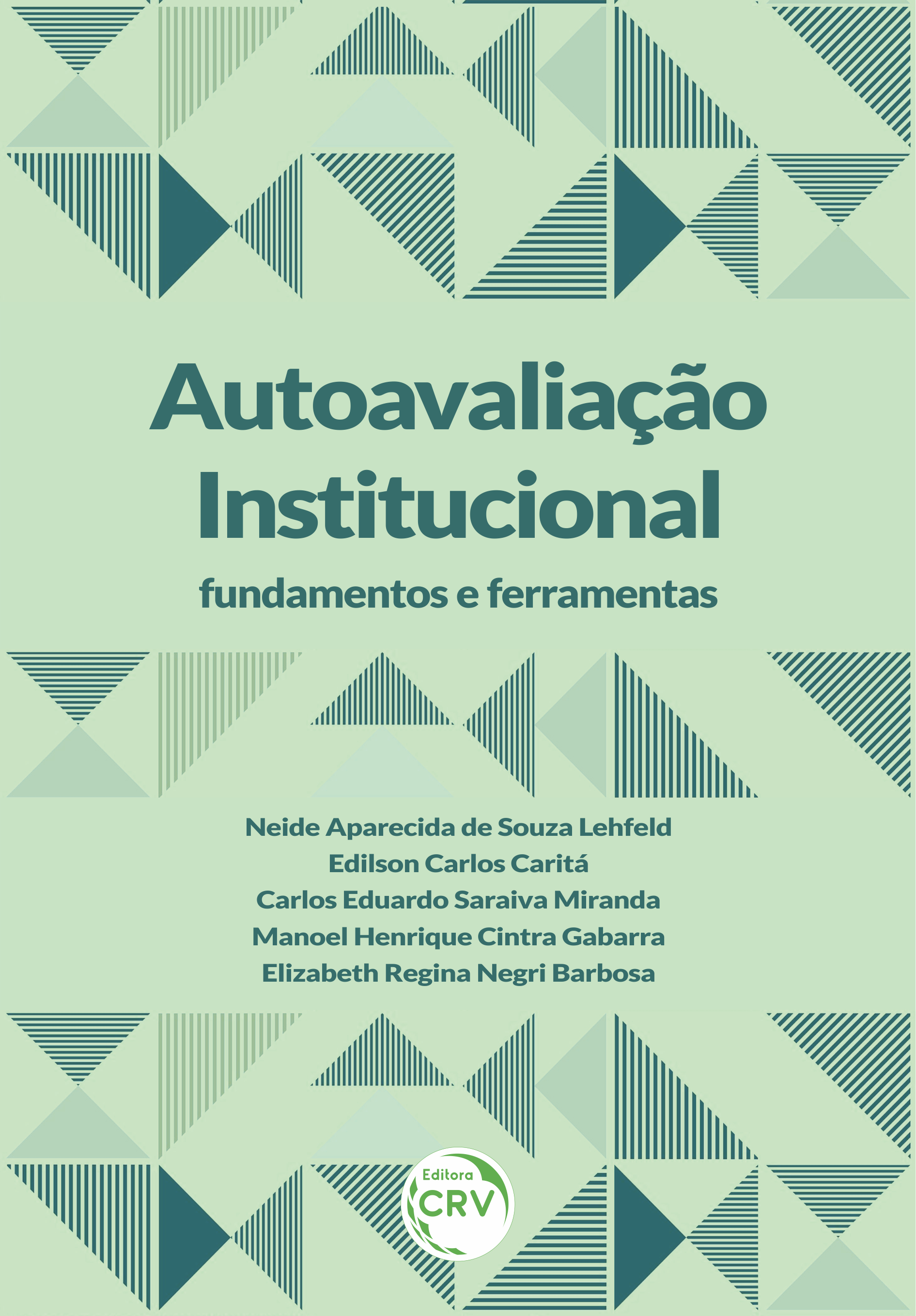 Capa do livro: AUTOAVALIAÇÃO INSTITUCIONAL: fundamentos e ferramentas