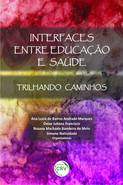 Capa do livro: INTERFACES ENTRE EDUCAÇÃO E SAÚDE:<br> trilhando caminhos