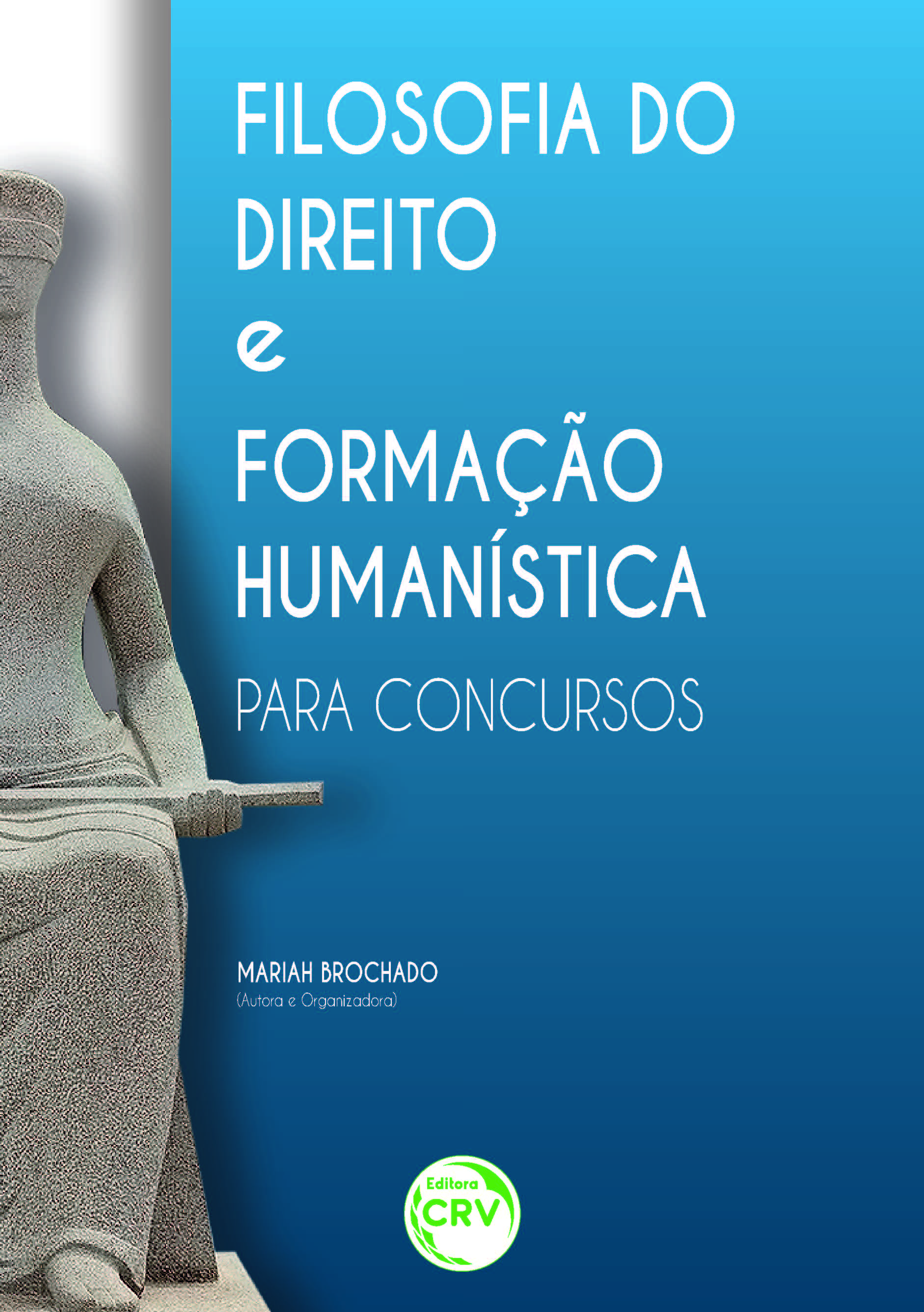 Capa do livro: FILOSOFIA DO DIREITO E FORMAÇÃO HUMANÍSTICA PARA CONCURSOS