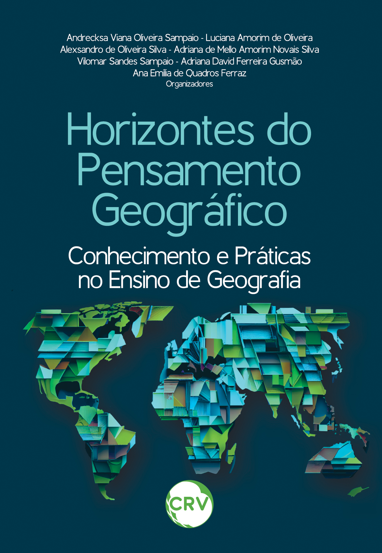 Capa do livro: HORIZONTES DO PENSAMENTO GEOGRÁFICO: <BR>Conhecimento e práticas no ensino de geografia
