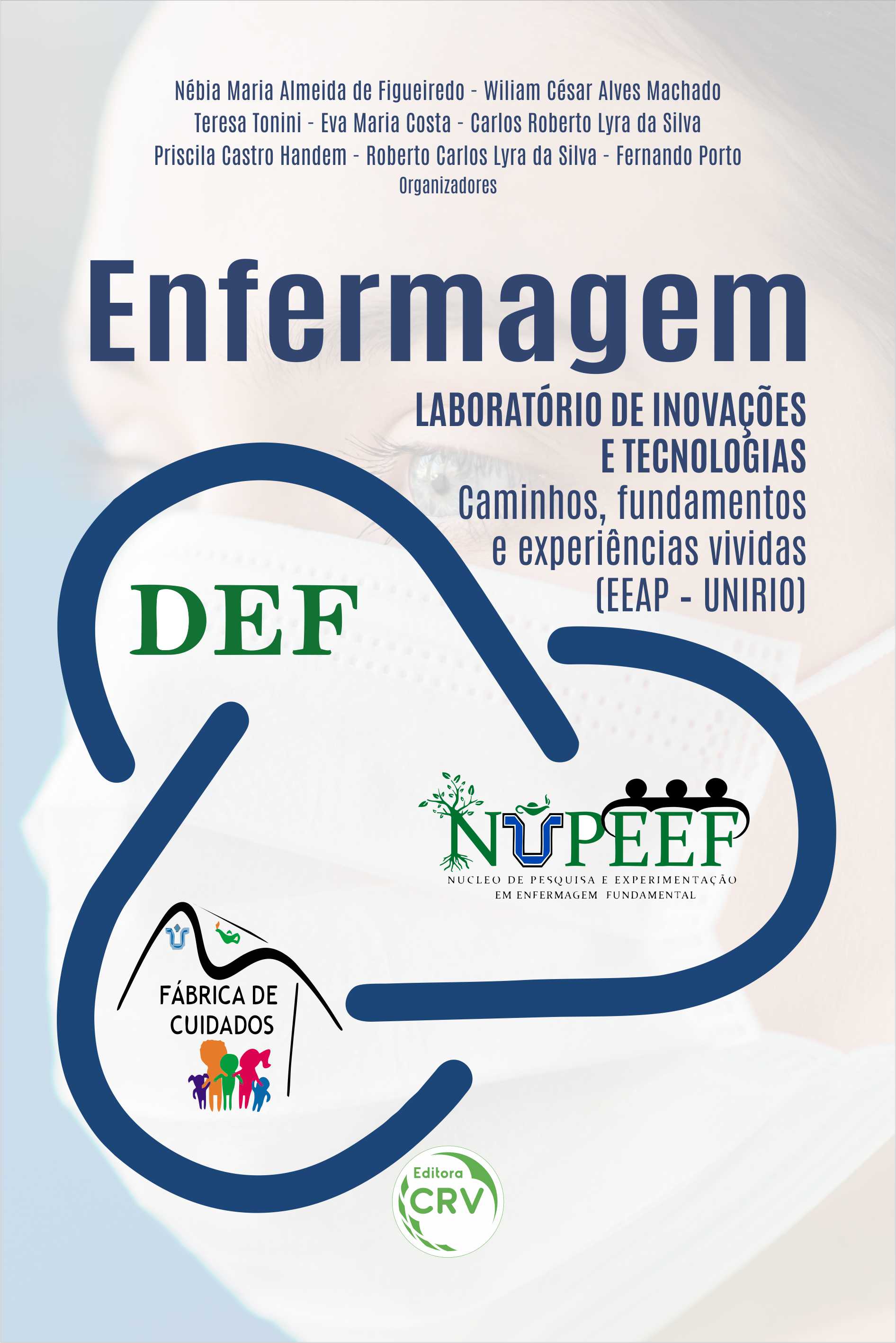 Capa do livro: ENFERMAGEM:<br> laboratório de inovações e tecnologias – Caminhos, fundamentos e experiências vividas (EEAP-UNIRIO)