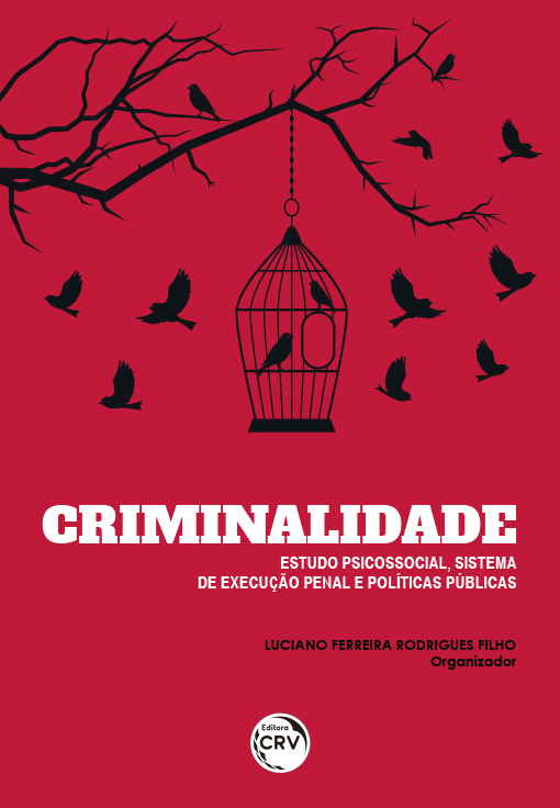 Capa do livro: CRIMINALIDADE:<br> estudo psicossocial, sistema de execução penal e políticas públicas