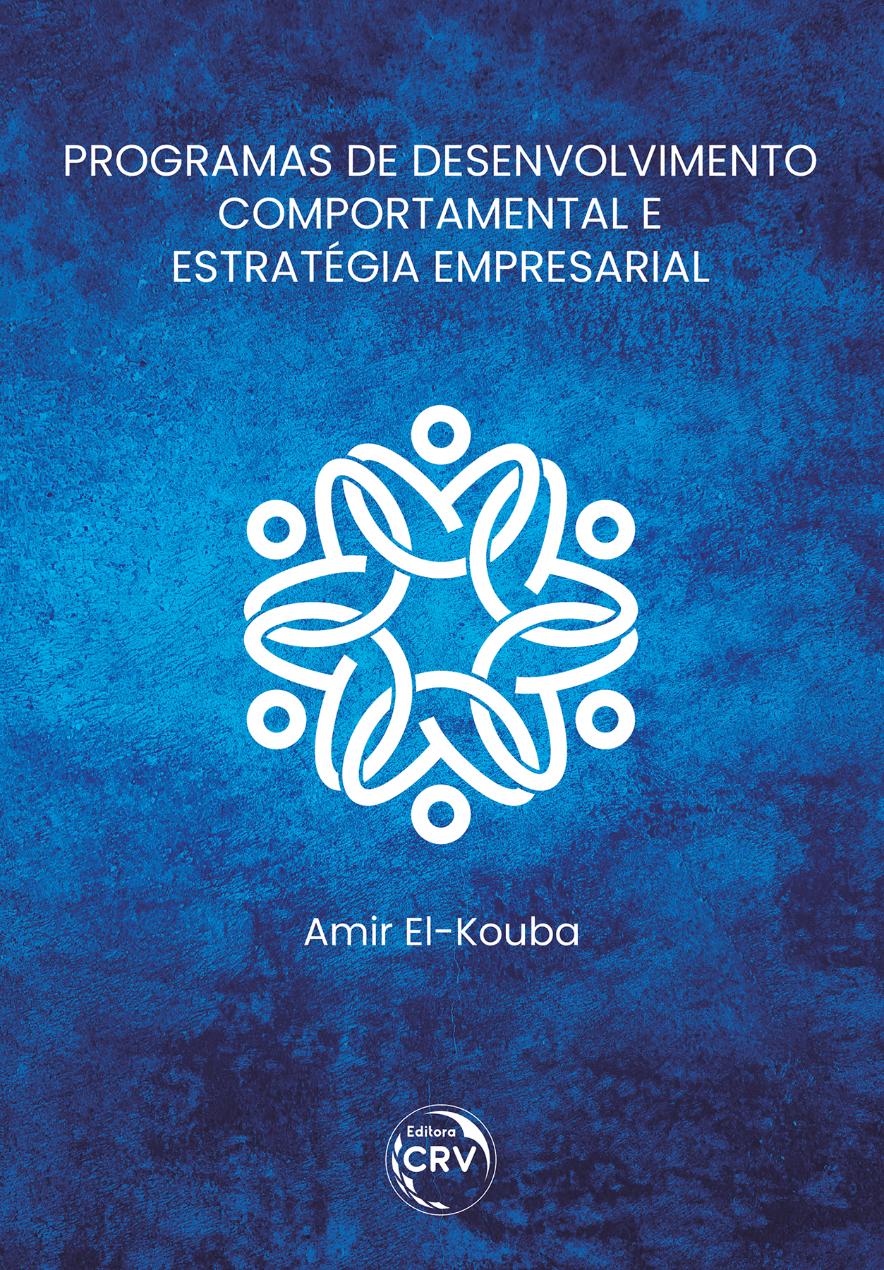 Capa do livro: PROGRAMAS DE DESENVOLVIMENTO COMPORTAMENTAL E ESTRATÉGIA EMPRESARIAL