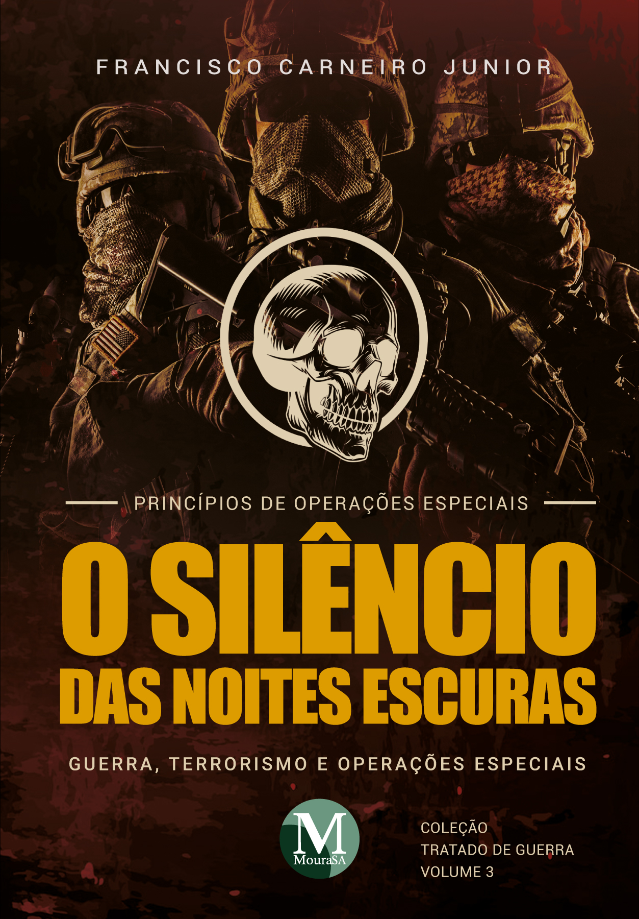 Capa do livro: O SILÊNCIO DAS NOITES ESCURAS:<br> Guerra, terrorismo e operações especiais – VOL. 03