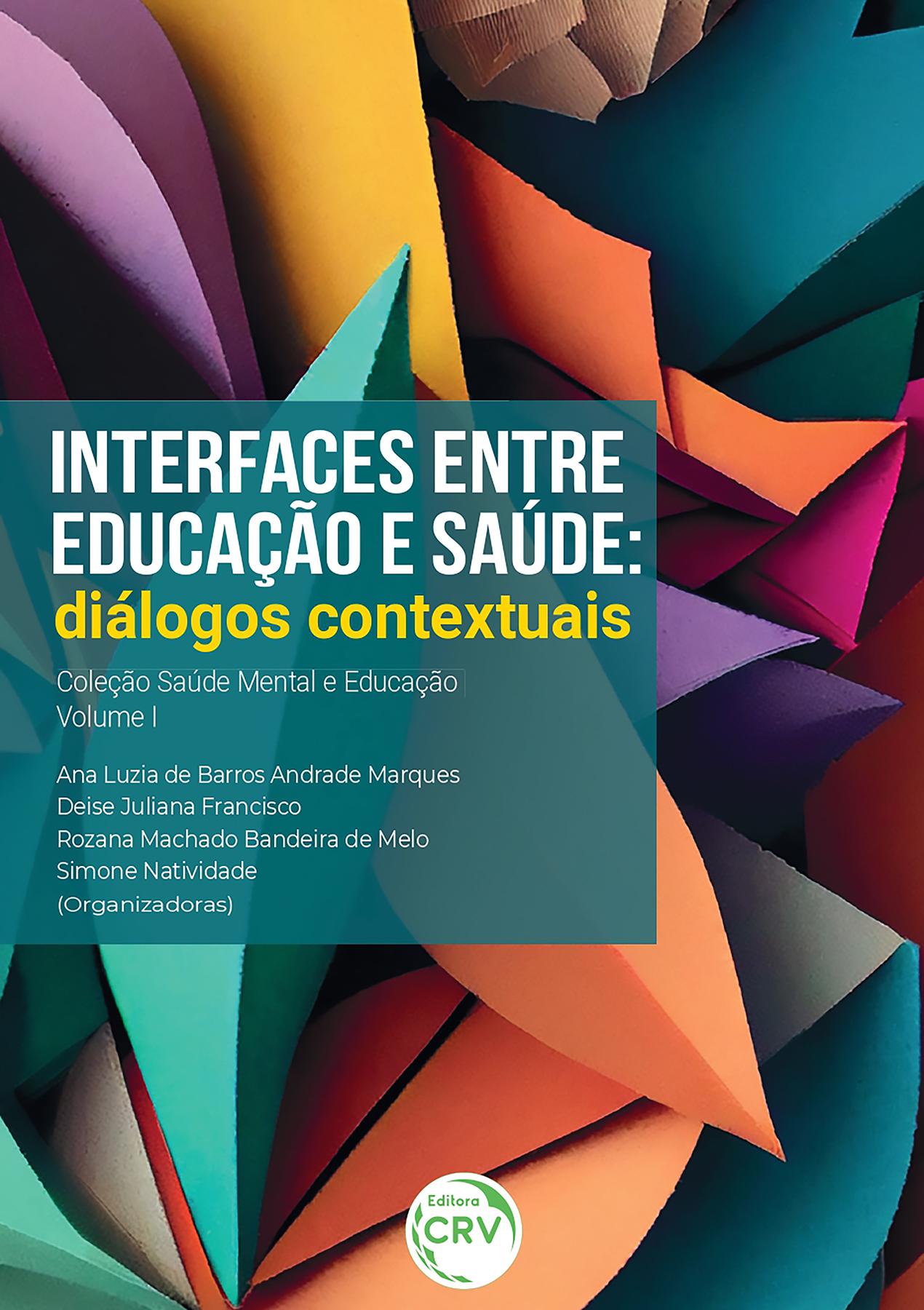 Capa do livro: Interfaces entre educação e saúde: <br> Diálogos contextuais