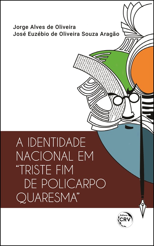 Capa do livro: A IDENTIDADE NACIONAL EM “TRISTE FIM DE POLICARPO QUARESMA”