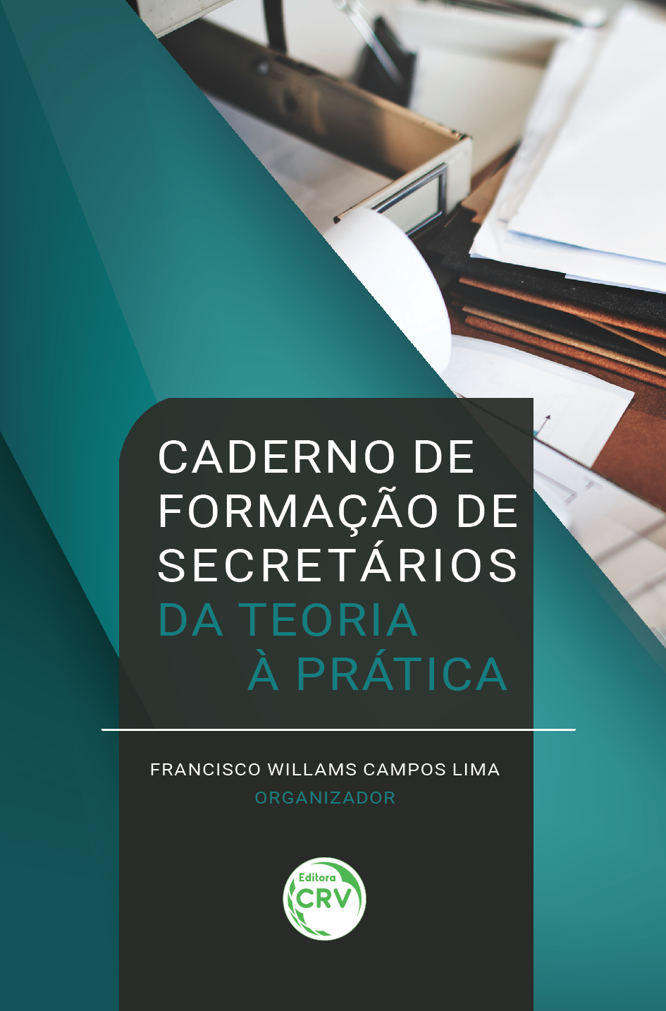 Capa do livro: CADERNO DE FORMAÇÃO DE SECRETÁRIOS: <br>da teoria à prática