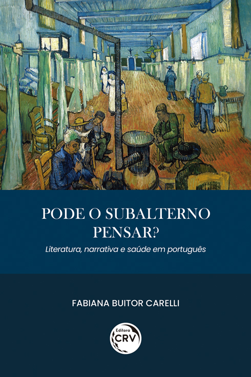 Capa do livro: PODE O SUBALTERNO PENSAR? LITERATURA, NARRATIVA E SAÚDE EM PORTUGUÊS