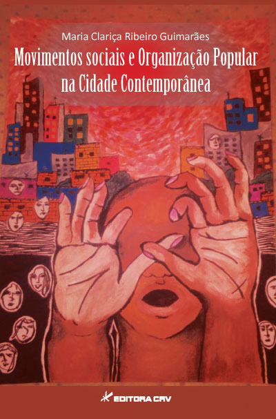 Capa do livro: MOVIMENTOS SOCIAIS E ORGANIZAÇÃO POPULAR NA CIDADE CONTEMPORÂNEA