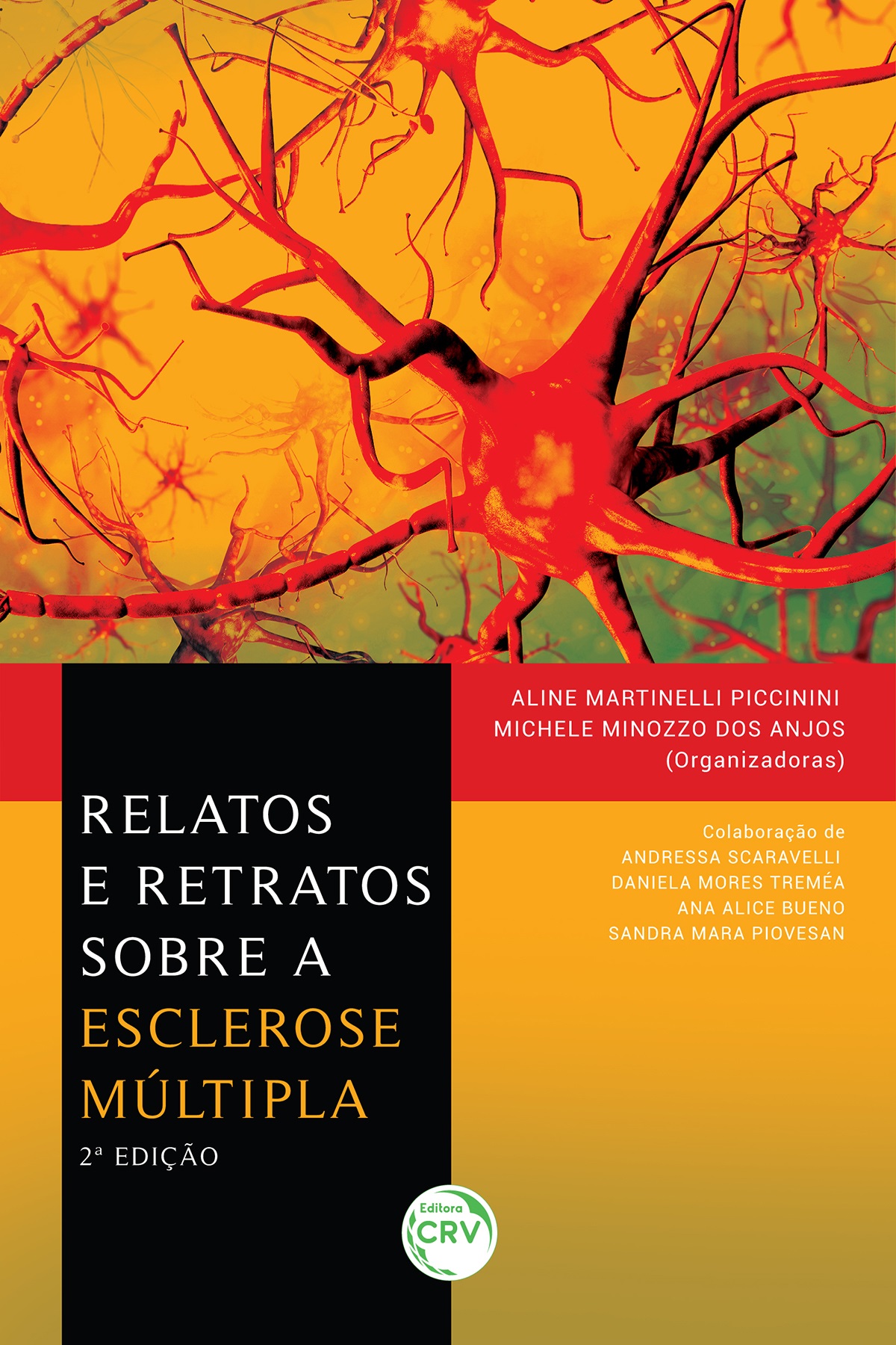 Capa do livro: RELATOS E RETRATOS SOBRE A ESCLEROSE MÚLTIPLA <br>2ª edição