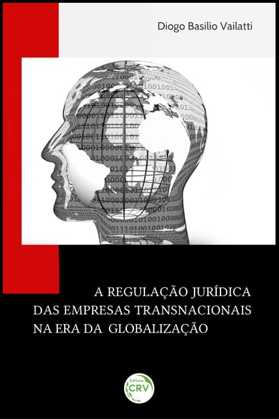 Capa do livro: A REGULAÇÃO JURÍDICA DAS EMPRESAS TRANSNACIONAIS NA ERA DA GLOBALIZAÇÃO