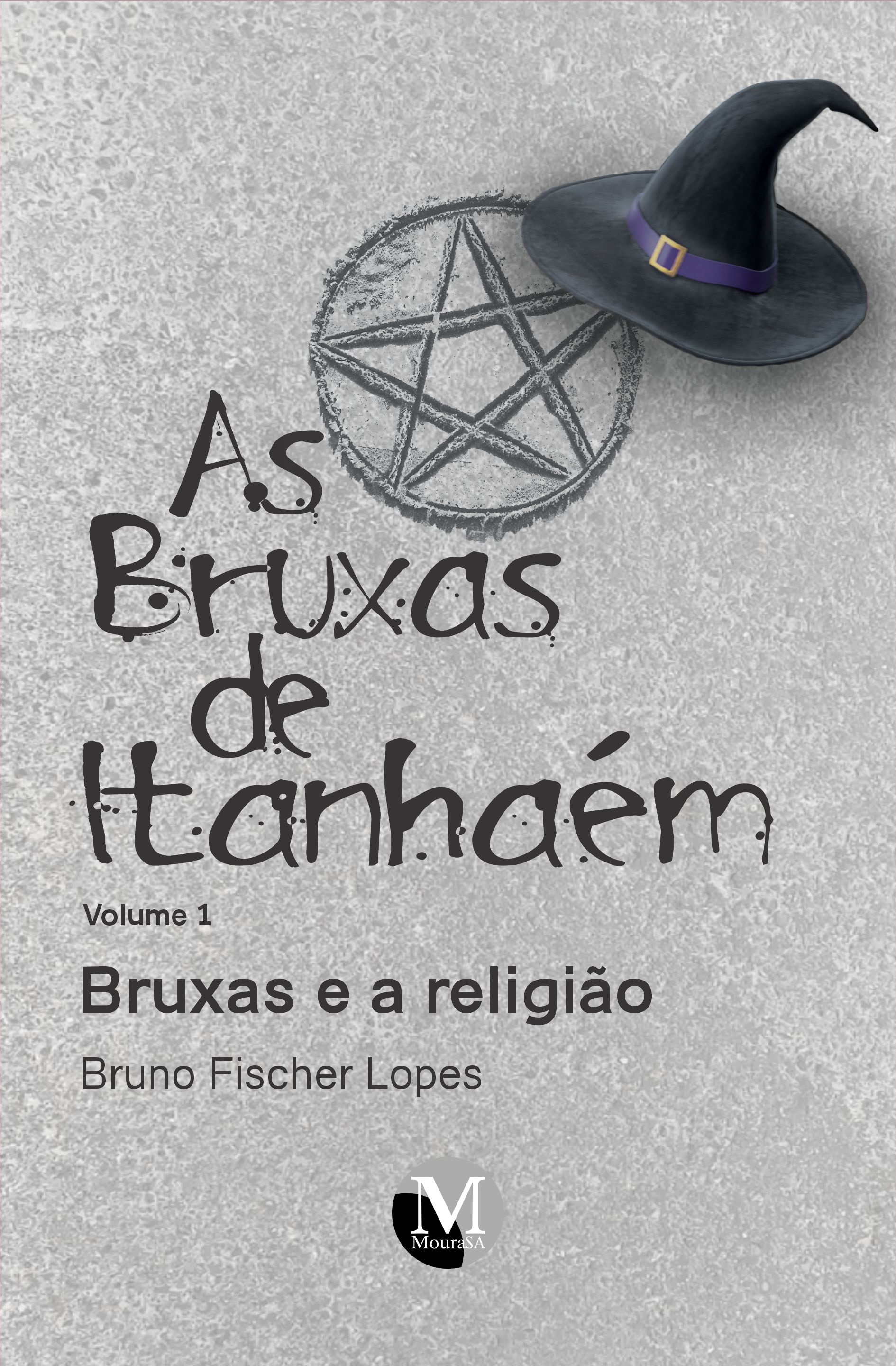 Capa do livro: AS BRUXAS DE ITANHAÉM:<br> bruxas e a religião<br> As Bruxas de Itanhaém <br>Volume 1