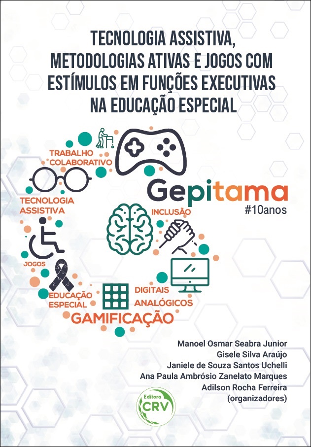 Capa do livro: TECNOLOGIA ASSISTIVA, METODOLOGIAS ATIVAS E JOGOS COM ESTÍMULOS EM FUNÇÕES EXECUTIVAS NA EDUCAÇÃO ESPECIAL