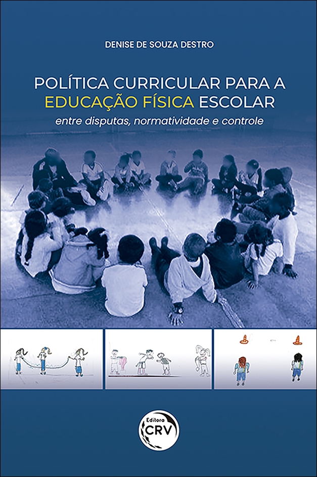 Capa do livro: POLÍTICA CURRICULAR PARA A EDUCAÇÃO FÍSICA ESCOLAR:<br>entre disputas, normatividade e controle