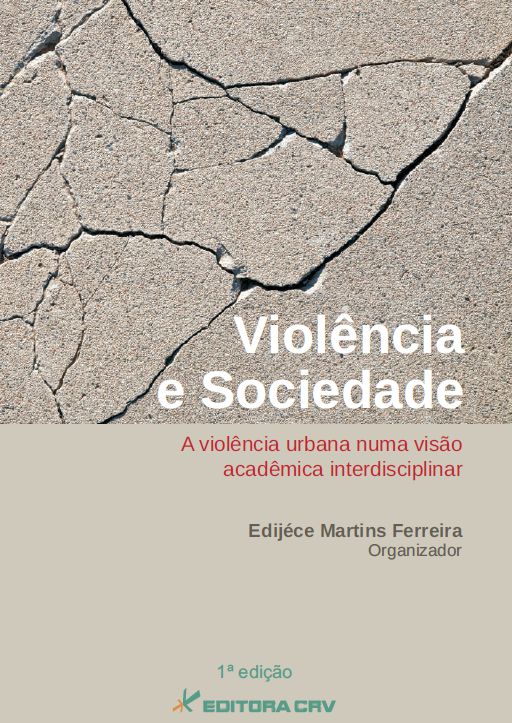 Capa do livro: VIOLÊNCIA E SOCIEDADE:<br>a violência urbana numa visão acadêmica interdisciplinar