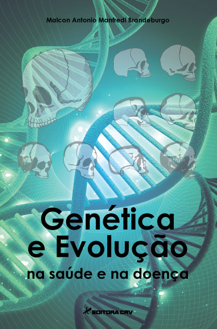 Capa do livro: GENÉTICA E EVOLUÇÃO<br>Na saúde e na doença