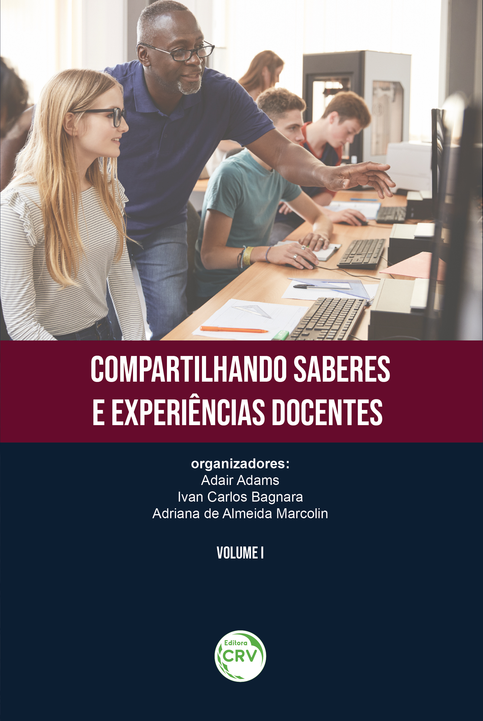 Capa do livro: COMPARTILHANDO SABERES E EXPERIÊNCIAS DOCENTES <br> Volume I